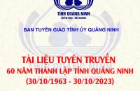 Tài liệu tuyên truyền Kỉ niệm 60 năm thành lập Tỉnh Quảng Ninh